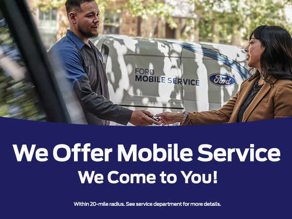 We Offer Mobile Service
We Come to You!